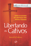 Libertando os Cativos - Manual do Professor