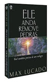 Ele ainda Remove Pedras